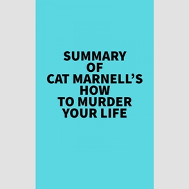Summary of cat marnell's how to murder your life