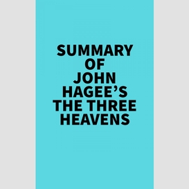 Summary of john hagee's the three heavens