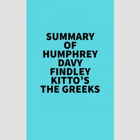 Summary of humphrey davy findley kitto's the greeks