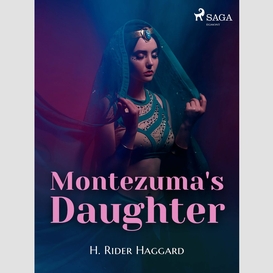 Montezuma's daughter