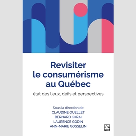 Revisiter le consumérisme au québec