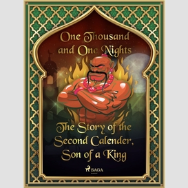 The story of the second calender, son of a king