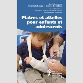 Plâtres et attelles pour enfants et adolescents