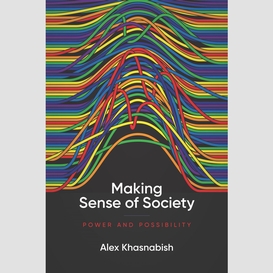 Making sense of society