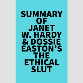 Summary of janet w. hardy & dossie easton's the ethical slut