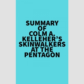 Summary of colm a. kelleher's skinwalkers at the pentagon