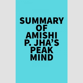 Summary of amishi p. jha's peak mind