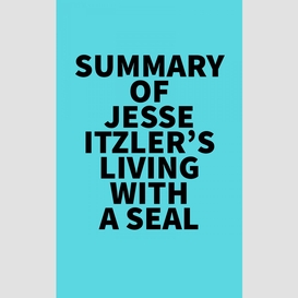 Summary of jesse itzler's living with a seal