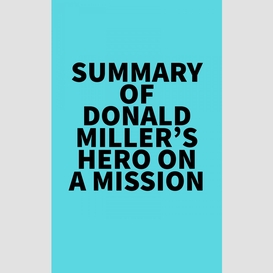 Summary of donald miller's hero on a mission