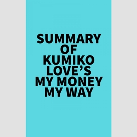 Summary of kumiko love's my money my way