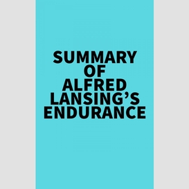 Summary of alfred lansing's endurance