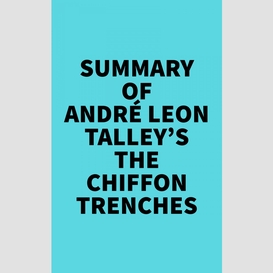 Summary of andré leon talley's the chiffon trenches