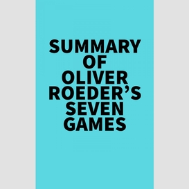 Summary of oliver roeder's seven games