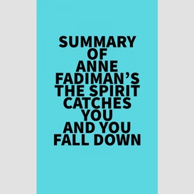 Summary of anne fadiman's the spirit catches you and you fall down