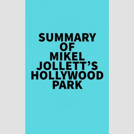 Summary of mikel jollett's hollywood park