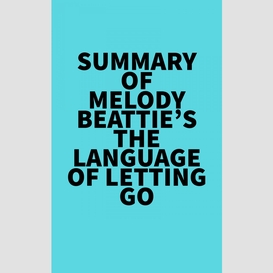 Summary of melody beattie's the language of letting go