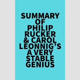 Summary of philip rucker & carol leonnig's a very stable genius
