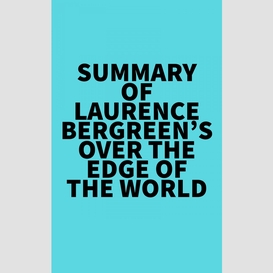 Summary of laurence bergreen's over the edge of the world