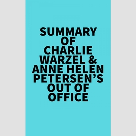 Summary of charlie warzel & anne helen petersen's out of office
