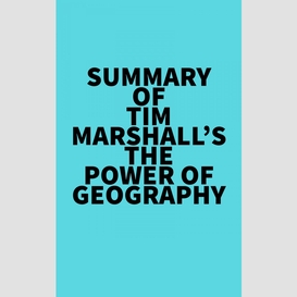 Summary of tim marshall's the power of geography