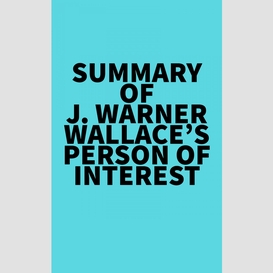 Summary of j. warner wallace's person of interest