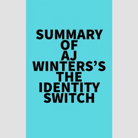 Summary of aj winters's the identity switch