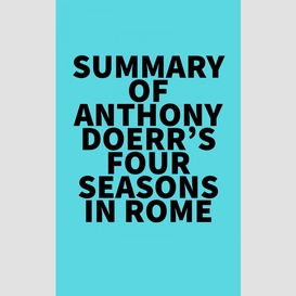 Summary of anthony doerr's four seasons in rome