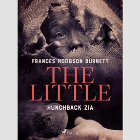 The little hunchback zia