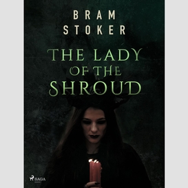 The lady of the shroud