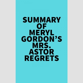 Summary of meryl gordon's mrs. astor regrets