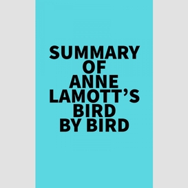 Summary of anne lamott's bird by bird