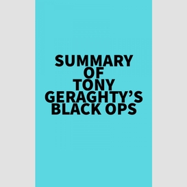 Summary of tony geraghty's black ops