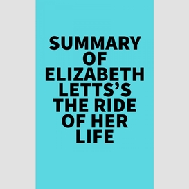 Summary of elizabeth letts's the ride of her life