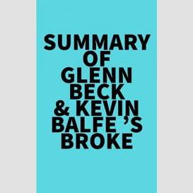 Summary of glenn beck & kevin balfe 's broke