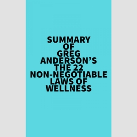 Summary of greg anderson's the 22 non-negotiable laws of wellness