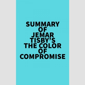 Summary of jemar tisby's the color of compromise