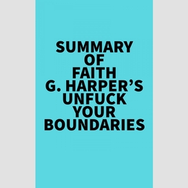 Summary of faith g. harper's unfuck your boundaries