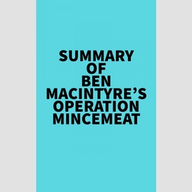 Summary of ben macintyre's operation mincemeat