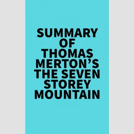 Summary of thomas merton's the seven storey mountain