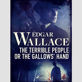 The terrible people or the gallows' hand