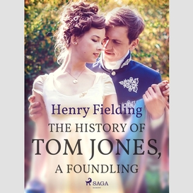 The history of tom jones, a foundling