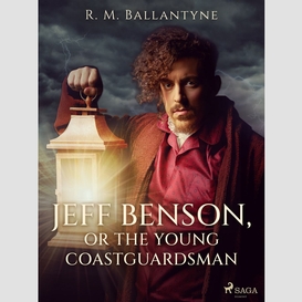 Jeff benson, or the young coastguardsman