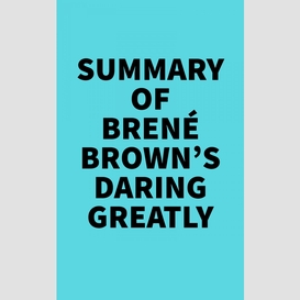 Summary of brené brown's daring greatly