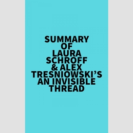 Summary of laura schroff & alex tresniowski's an invisible thread