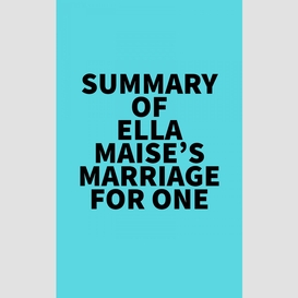 Summary of ella maise's marriage for one