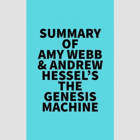 Summary of amy webb & andrew hessel's the genesis machine