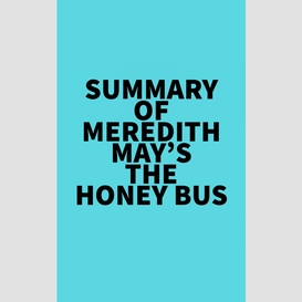 Summary of meredith may's the honey bus