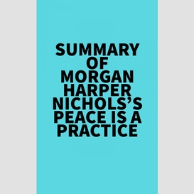 Summary of morgan harper nichols's peace is a practice