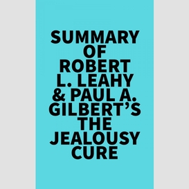 Summary of robert l. leahy & paul a. gilbert's the jealousy cure