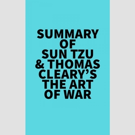 Summary of sun tzu & thomas cleary's the art of war